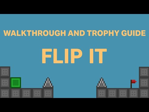 Flip It - Full Walkthrough & Trophy Guide