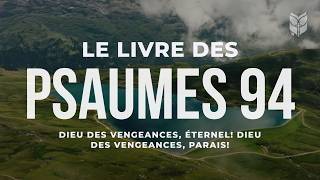 La Bible. Psaumes 94. Louis Segond #biblevision