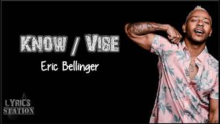 Eric Bellinger - Know / Vibes (Acoustic)(Lyrics)