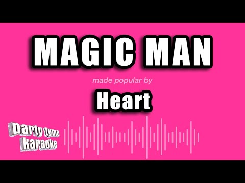 Heart - Magic Man (Karaoke Version)