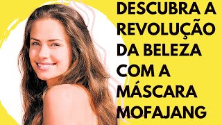 Descubra a Revolução da Beleza com a Máscara Mofajang