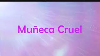 💕MUÑECA CRUEL 💕ENRIQUE IGLESIAS💕LETRA