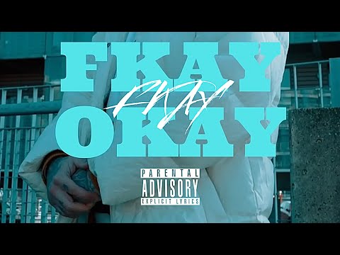 FKAY - FKAY OKAY (OFFICIAL VIDEO)
