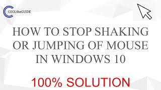 SHAKING/JUMPING OF MOUSE CURSOR PROBLEM SOLVING METHODS IN WINDOWS 10