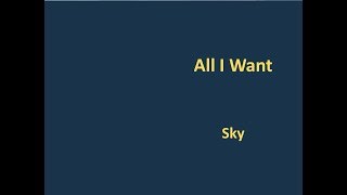 All I Want - Sky [lyric video]