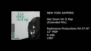 NEW YORK RAPPERS - Get Down On It Rap (Extended Mix) - 1987