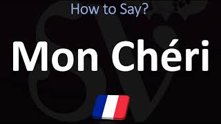 How to Say &#39;My Darling&#39; in French? | Pronounce Mon Cherie