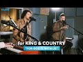 for KING & COUNTRY - For God Is With Us || Exclusive K-LOVE Performance