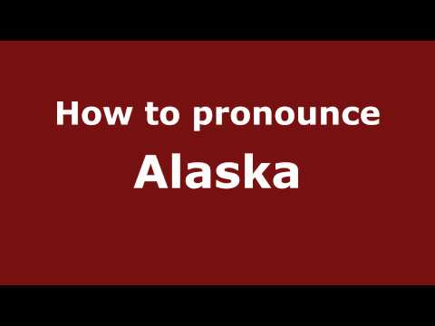 How to pronounce Alaska