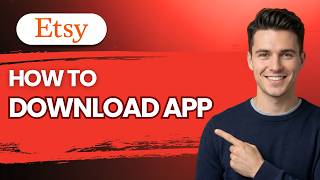 How to Download Etsy App [2026 Full Guide]