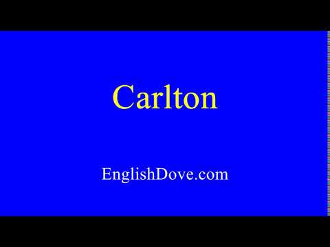 How to pronounce Carlton in American English.