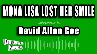 David Allan Coe - Mona Lisa Lost Her Smile (Karaoke Version)