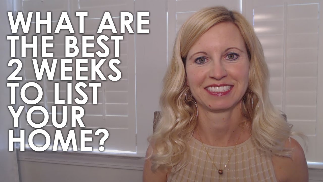 The Best 2 Weeks to Put Your Home on the Market
