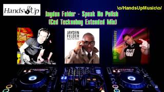 Jayden Felder - Speak No Polish (Ced Tecknoboy Extended Mix)
