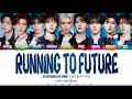 ZEROBASEONE (제로베이스원) "Running to Future" color coded lyrics [Han/Rom/Ina]