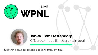 Jan-Willem Oostendorp - WPNLLive Lightning Talk : Git - grote mogelijkheden, klein begin