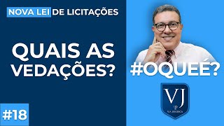 Quais as Vedações aos Agentes de Licitação? Nova Lei de Licitações [Lei 14.133/21] Agentes Públicos!