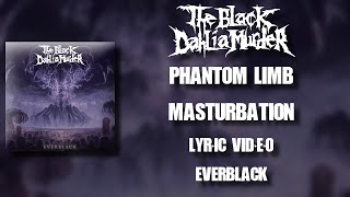 【Melodic Death Metal】 The Black Dahlia Murder - Phantom Limb Masturbation (HD Lyric Video)
