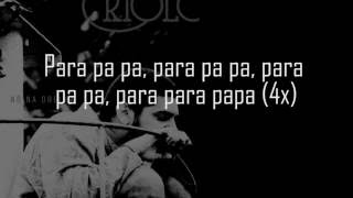 CRIOLO - Subirusdoistiozin (Letra)