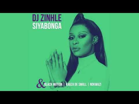 DJ Zinhle   Siyabonga feat Black Motion, Kabza De Small & Nokwazi