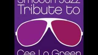 Smiley Faces - Cee Lo Green Smooth Jazz Tribute