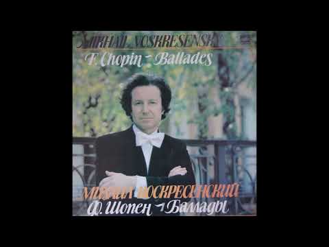 Mikhail Voskresenksy - Chopin: 4 Ballades (LP, 1985)