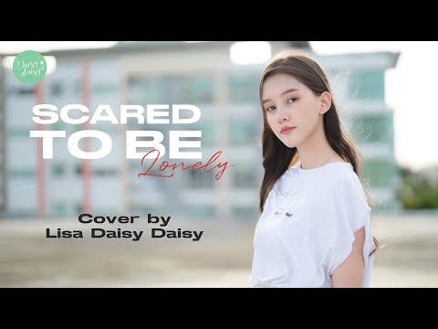 Scared To Be Lonely - Martin Garrix & Dua Lipa [Cover By Lisa Daisy Daisy]