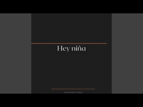 Hey Niña