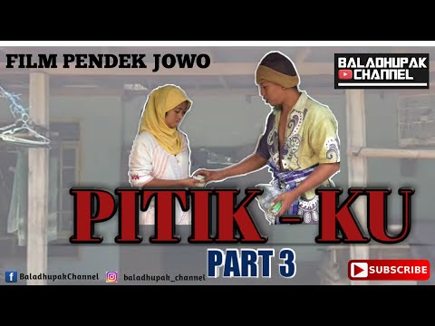 film-pendek-pitik-ku-part-3-film-pendek-jowo-baladhupak-channel