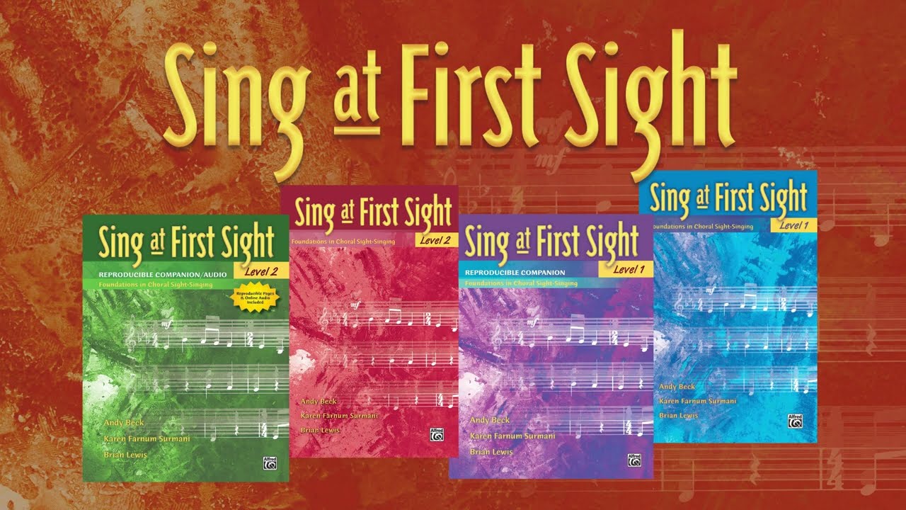 Sing at First Sight - A Complete Sight-Singing Curriculum - Series Overview