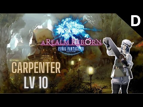 Final Fantasy XIV: A Realm Reborn - Carpenter Class Quests Level 10