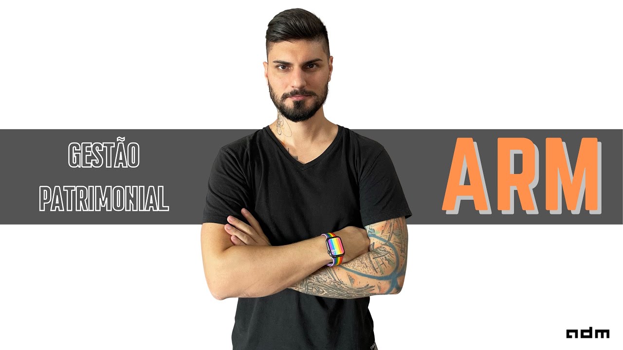 ARM - Gestão Patrimonial (parte 1)