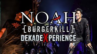 Download lagu NOAH X BURGERKILL LIVE FULL NOAH DEKADE XPERIENCE... mp3