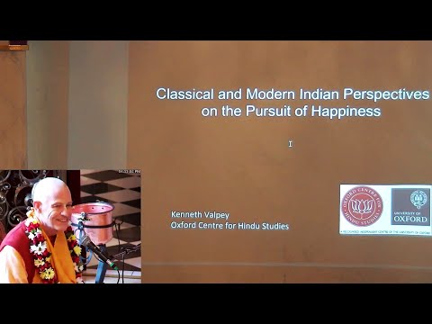 Clasical and Modern Indian Perspectives on the Pursuit of Happiness - HH Krishna Kshetra Swami