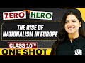 The Rise Of Nationalism In Europe Full Chapter In ONE SHOT Class 10th SST
