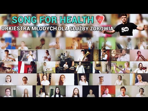 SONG FOR HEALTH  - Orkiestra Młodych dla Służby Zdrowia (Orkiestra Online)