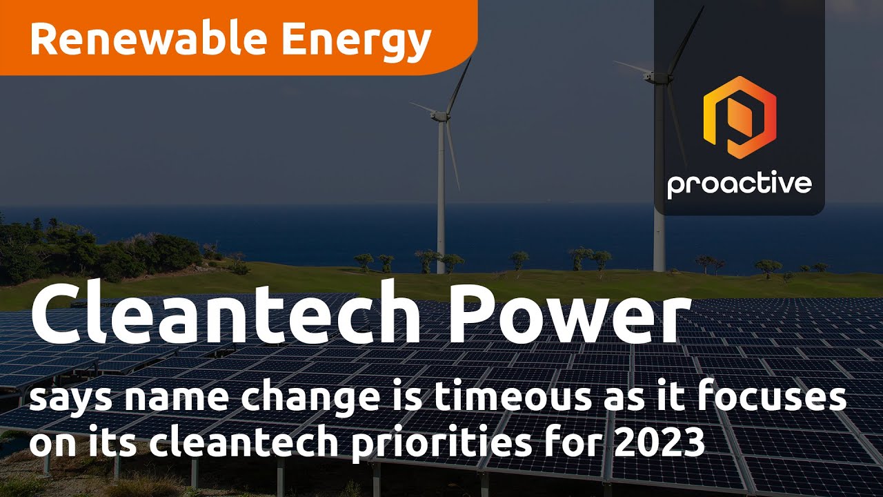 Cleantech Power says name change is timeous as it focuses on its cleantech priorities for 2023