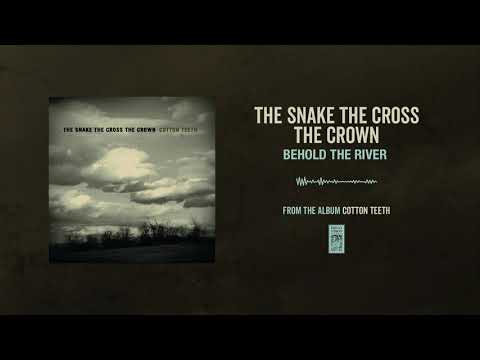 Behold the River - The Snake the Cross the Crown