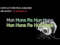 Karaoke Hun Huna Re Hun Huna With Female