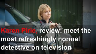 Karen Pirie, review: meet the most refreshingly normal detective on television