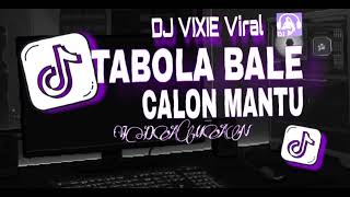 Download lagu DJ Viral TABOLA BALE - Calon Mantu| DJ Vixie 2025 mp3 Download lagu DJ Viral TABOLA BALE - Calon Mantu| DJ Vixie 2025 mp3