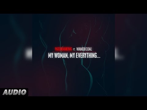 Patoranking Ft Wande Coal: My Woman, My Everything Official Audio Song