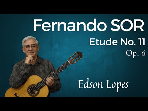 Etude, Op. 6, No. 11 by Fernando Sor, performed by Edson Lopes