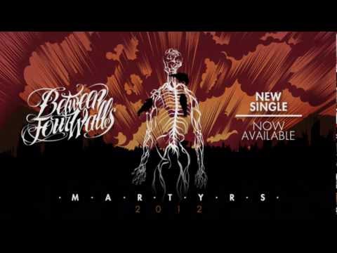 Between Four Walls - "Martyrs"