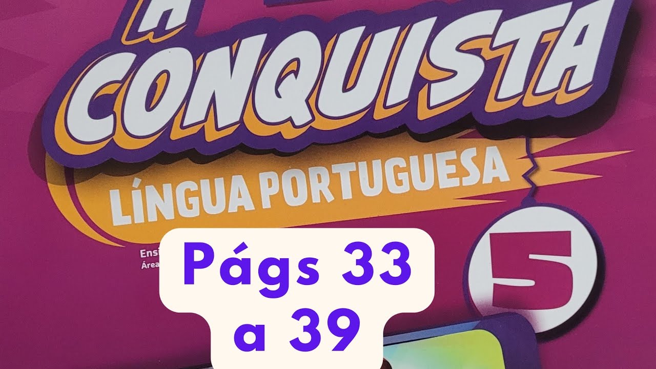 A Conquista - Língua Portuguesa - 5°ano - págs 33 a 39 - Diário na Literatura