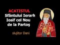 Acatistul Sfântului Ierarh Iosif Cel Nou De La Partoş 15 Septembrie Slujitor Dani