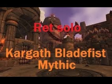 Ret solo - Kargath Bladefist Mythic