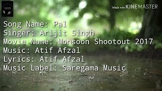 Download lagu Pal - Arijit Singh - Lyrical Video With English Translation - Monsoon Shootout 2017 mp3 Download lagu Pal - Arijit Singh - Lyrical Video With English Translation - Monsoon Shootout 2017 mp3