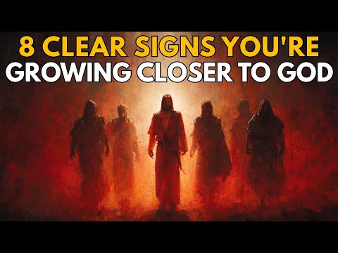 8 Clear Signs You're Growing Closer to God: Even If It Doesn't Feel Like It | Biblical Wisdom