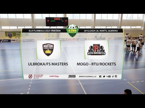 ELVI florbola līga: Ulbroka/FS Masters - Mogo-RTU/Rockets (1/2F 5.spēle) (26.03.2016)